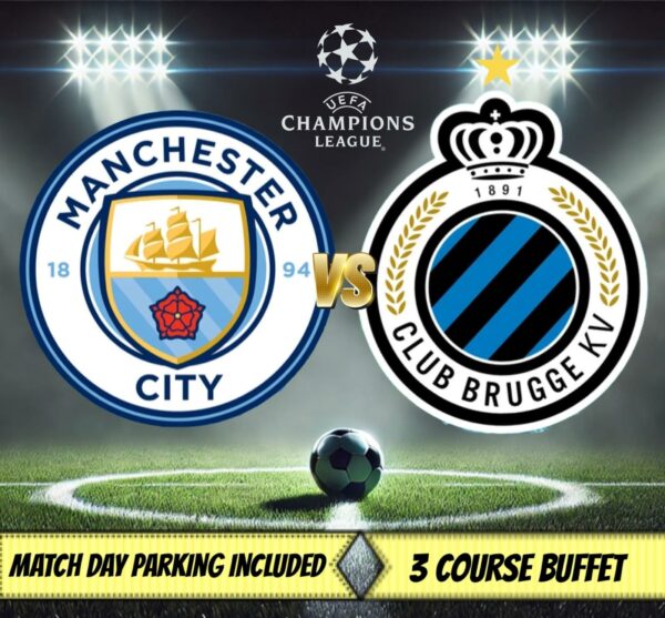 Man City Vs Club Brugge Plus Food & Parking